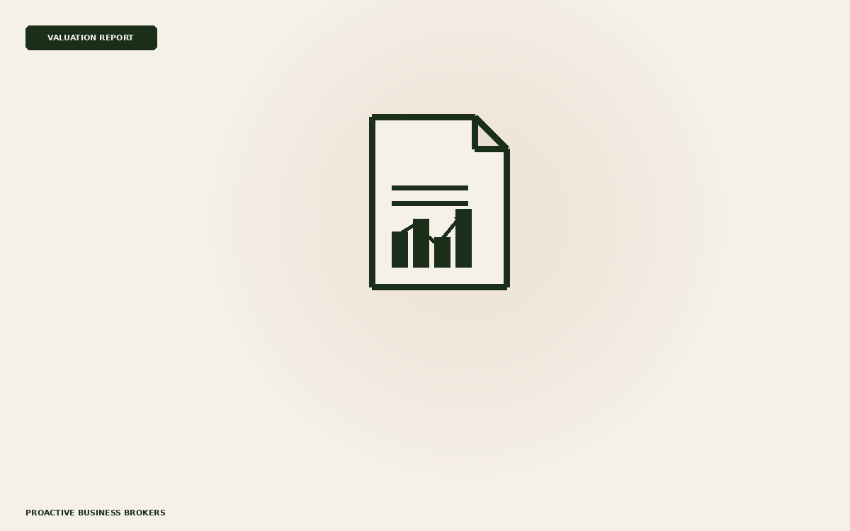 Comprehensive business valuation report — Proactive Business Brokers